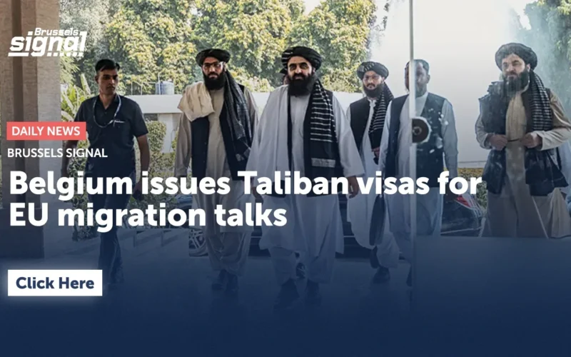 Belgium Issues Taliban Visas for EU Migration Talks