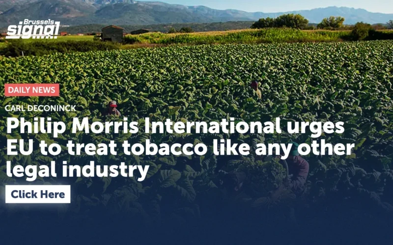 Philip Morris Urges EU to Treat Tobacco as Legal Industry