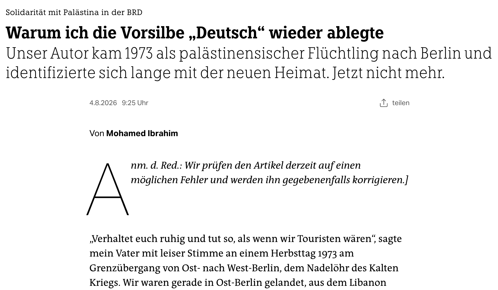 Der Artikel stammt vom 4. August. Mittlerweile hat die Taz angegeben, den Artikel auf einen Fehler zu überprüfen.