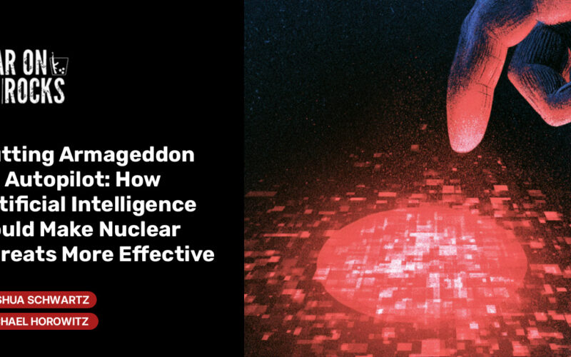 AI Could Make Nuclear Threats More Deadly and Autonomous
